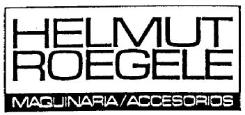 HELMUT ROEGELE MAQUINARIA/ACCESORIOS