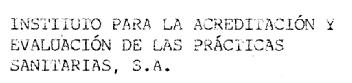 INSTITUTO PARA LA ACREDITACION Y EVALUACION DE LAS PRACTICAS SANITARIAS, S.A