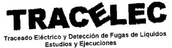 TRACELEC TRACEADO ELECTRICO Y DETECCION DE FUGAS DE LIQUIDOS ESTUDIOS Y EJECUCIONES