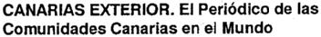 CANARIAS EXTERIOR. EL PERIODICO DE LAS COMUNIDADES CANARIAS EN EL MUNDO
