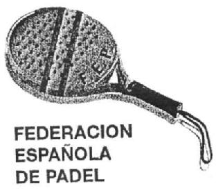 F.E.P. FEDERACION ESPAÑOLA DE PADEL