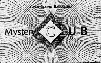 GRAN CASINO BARCELONA MYSTERY CLUB