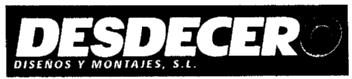 DESDECERO DISEÑOS Y MONTAJES, S.L