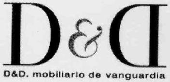 D&D. D&D.MOBILIARIO DE VANGUARDIA