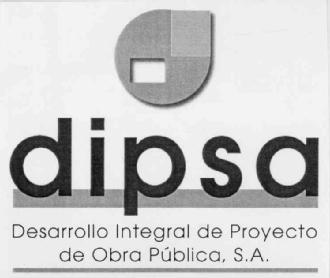 DIPSA DESARROLLO INTEGRAL DE PROYECTO DE OBRA PUBLICA, S.A