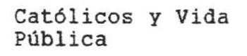 CATOLICOS Y VIDA PUBLICA