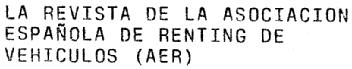 LA REVISTA DE LA ASOCIACION ESPAÑOLA DE RENTING DE VEHICULOS (AER)