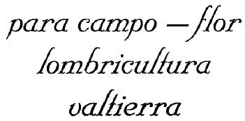 PARA CAMPO - FLOR LOMBRICULTURA VALTIERRA