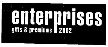 ENTERPRISES GIFTS & PREMIUMS 2002