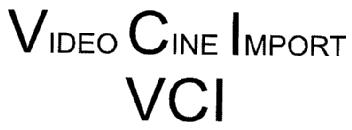 VIDEO CINE IMPORT VCI