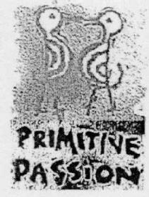 PRIMITIVE PASSION