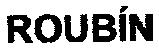 ROUBIN