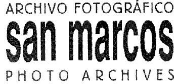 ARCHIVO FOTOGRAFICO SAN MARCOS PHOTO ARCHIVES