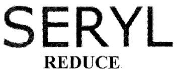 SERYL REDUCE
