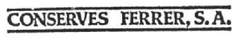 CONSERVES FERRER, S.A