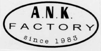A.N.K. FACTORY SINCE 1983