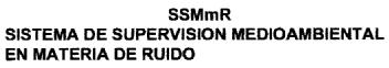 SSMMR SISTEMA DE SUPERVISION MEDIOAMBIENTAL EN MATERIA DE RUIDO
