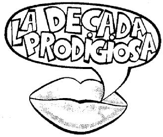 LA DECADA PRODIGIOSA