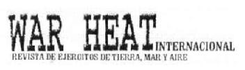 WAR HEAT INTERNACIONAL REVISTA DE EJERCITOS DE TIERRA, MAR Y AIRE