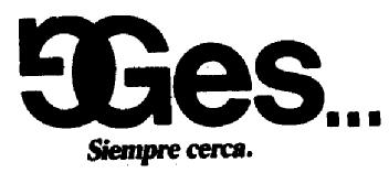 G GES... SIEMPRE CERCA