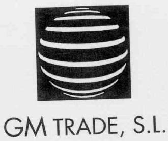 GM TRADE, S.L