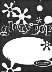 GLORYPOP LA GLORIA