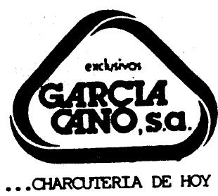 EXCLUSIVAS GARCIA CANO, S.A. CHARCUTERIA DE HOY