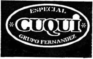 ESPECIAL CUQUI GRUPO FERNANDEZ