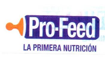 PRO-FEED LA PRIMERA NUTRICION