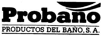 PROBAÑO PRODUCTOS DEL BAÑO, S.A