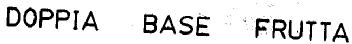 DOPPIA BASE FRUTTA