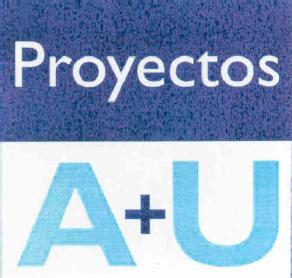 PROYECTOS A+U