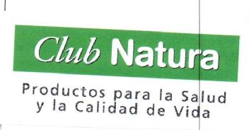CLUB NATURA PRODUCTOS PARA LA SALUD Y LA CALIDAD DE VIDA