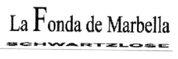LA FONDA DE MARBELLA SCHWARTZLOSE