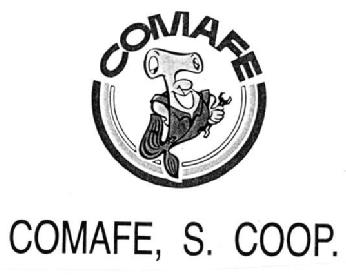 COMAFE COMAFE, S. COOP