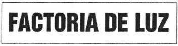 FACTORIA DE LUZ