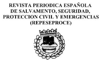 REVISTA PERIODICA ESPAÑOLA DE SALVAMENTO, SEGURIDAD, PROTECCION CIVIL Y EMERGENCIAS (REPESEPROCE)