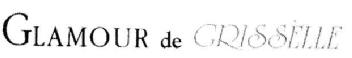 GLAMOUR DE CRISSELLE