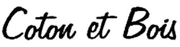 COTON ET BOIS