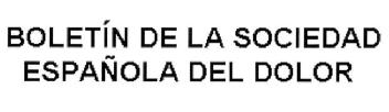 BOLETIN DE LA SOCIEDAD ESPAÑOLA DEL DOLOR