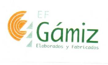 EF GAMIZ ELABORADOS Y FABRICADOS