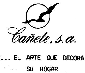 CAÑETE, S.A..... EL ARTE QUE DECORA SU HOGAR