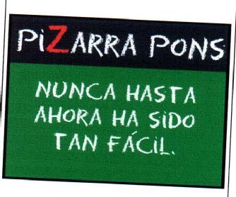 PIZARRA PONS NUNCA HASTA AHORA HA SIDO TAN FACIL