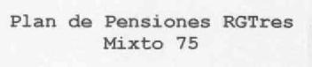 PLAN DE PENSIONES RGTRES MIXTO 75