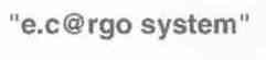 E.C.@RGO SYSTEM