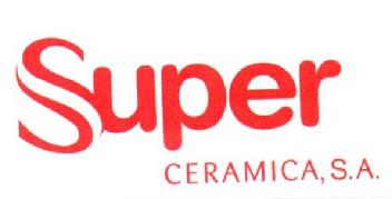 SUPER CERAMICA, S.A