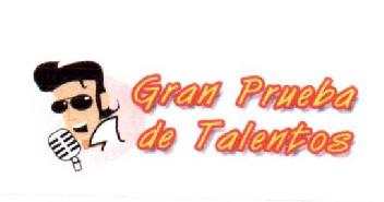 GRAN PRUEBA DE TALENTOS