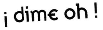 ¡DIME OH!