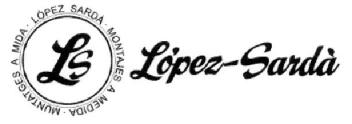 LOPEZ SARDA . MONTAJES A MEDIDA . MUNTATGES A MIDA . LS LOPEZ-SARDA