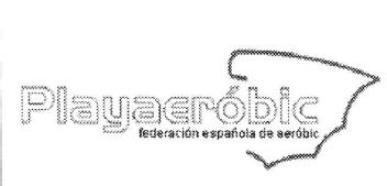 PLAYAEROBIC FEDERACION ESPAÑOLA DE AEROBIC